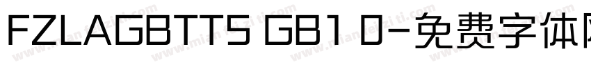 FZLAGBTTS GB1 0字体转换